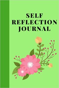 Self Reflection Journal: Daily Observation, Experience, Emotion, Healthy Habit