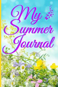 My Journal Summer Flowers: Journals for Girls